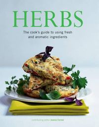 Cover image for Herbs: The Cook's Guide to Flavourful and Aromatic Ingredients