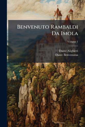 Cover image for Benvenuto Rambaldi Da Imola, Volume 1