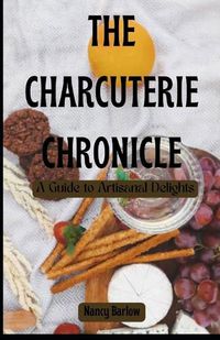 Cover image for The Charcuterie Chronicle