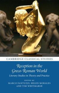 Cover image for Reception in the Greco-Roman World: Literary Studies in Theory and Practice