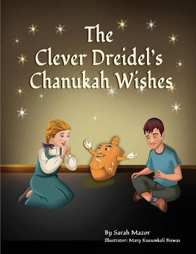 The Clever Dreidel's Chanukah Wishes: Picture Book that Teaches kids about Gratitude and Compassion