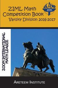 Cover image for ZIML Math Competition Book Varsity Division 2016-2017