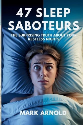 Cover image for 47 Sleep Saboteurs You Didn't Know About