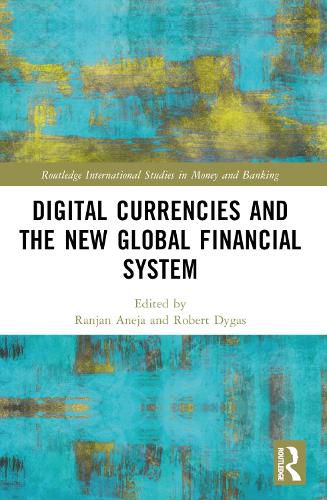 Cover image for Digital Currencies and the New Global Financial System