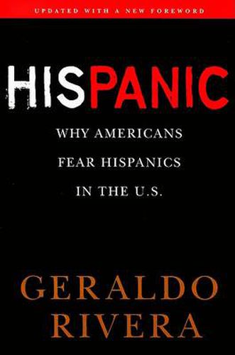 His Panic: Why Americans Fear Hispanics in The U.S.