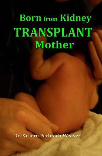 Cover image for Born from Kidney Transplant Mother