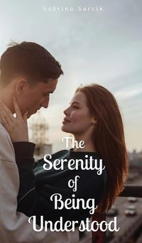 Cover image for The Serenity of Being Understood