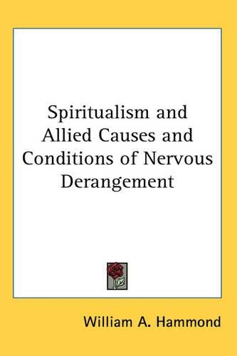 Cover image for Spiritualism and Allied Causes and Conditions of Nervous Derangement