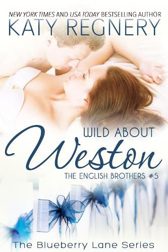 Wild About Weston: The English Brothers #5