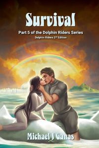 Cover image for Survival - Part Five of The Dolphin Riders Series