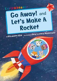 Cover image for Go Away! and Let's Make a Rocket (Early Reader)