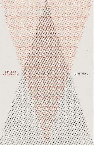Cover image for Emilia Azcarate: Liminal