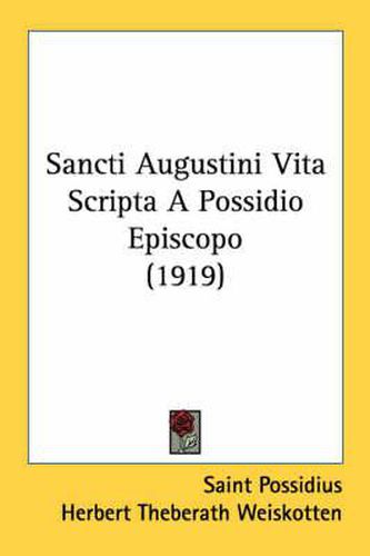 Cover image for Sancti Augustini Vita Scripta a Possidio Episcopo (1919)