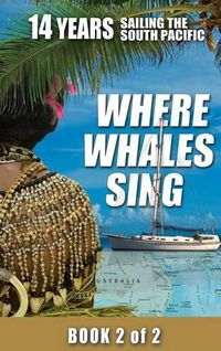 Cover image for Where Whales Sing: Book 2 of 2