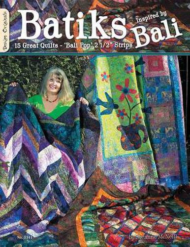 Batiks Inspired by Bali: 15 Great Quilts - 'Bali Pop' 2 1/2  Strips