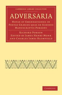 Cover image for Adversaria: Notae et Emendationes in Poetas Graecos quas ex Schedis Manuscriptis Porsoni