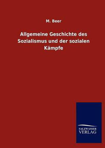 Cover image for Allgemeine Geschichte des Sozialismus und der sozialen Kampfe