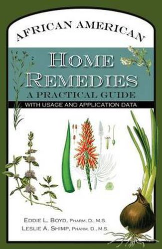 Cover image for African American Home Remedies: A Practical Guide with Usage and Application Data
