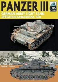 Cover image for Panzer III: German Army Light Tank: Operation Barbarossa 1941