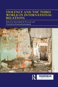 Cover image for Violence and the Third World in International Relations