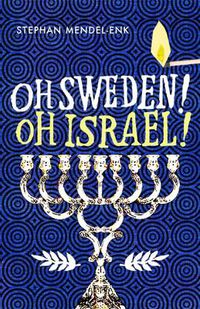 Cover image for Oh Sweden! Oh Israel!