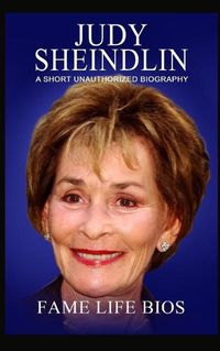 Cover image for Judy Sheindlin: A Short Unauthorized Biography
