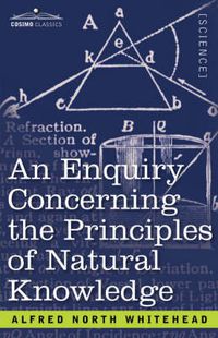 Cover image for An Enquiry Concerning the Principles of Natural Knowledge
