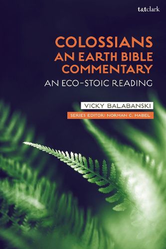 Cover image for Colossians: An Earth Bible Commentary: An Eco-Stoic Reading