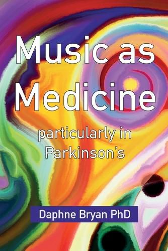 Cover image for Music As Medicine particularly in Parkinson's