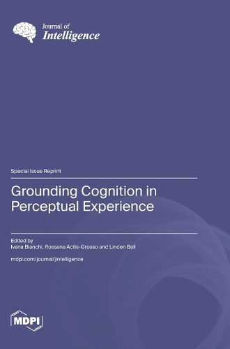 Cover image for Grounding Cognition in Perceptual Experience