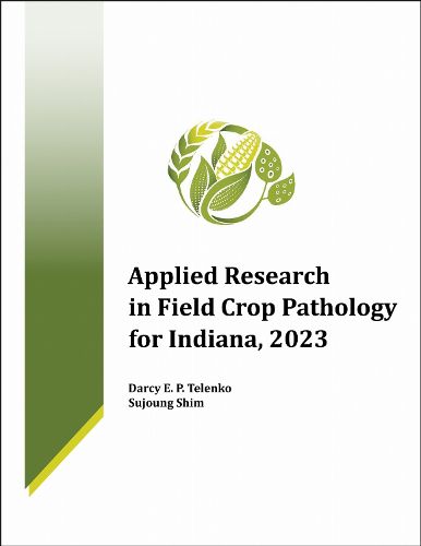 Cover image for Applied Research in Field Crop Pathology for Indiana, 2023