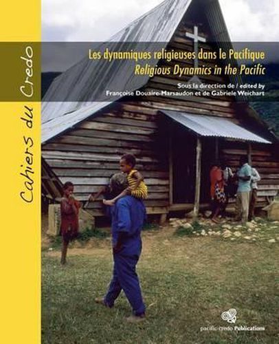 Cover image for Les dynamiques religieuses dans le Pacifique / Religious Dynamics in the Pacific: Formes et figures contemporaines de la spiritualite oceanienne / Contemporary Forms and Key Figures of Oceanian Spirituality