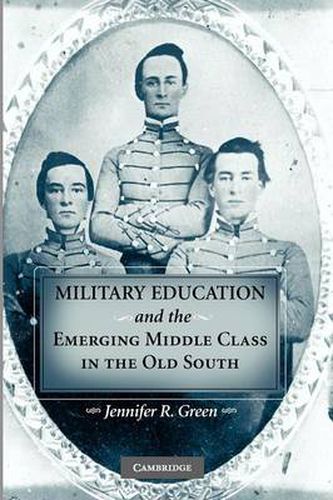 Cover image for Military Education and the Emerging Middle Class in the Old South