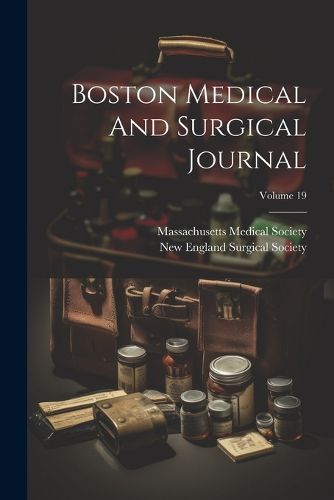 Cover image for Boston Medical And Surgical Journal; Volume 19