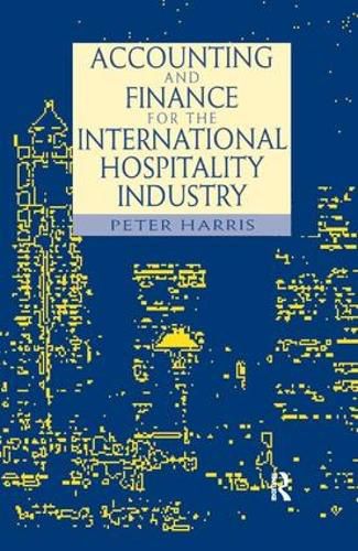 Cover image for Accounting and Finance for the International Hospitality Industry