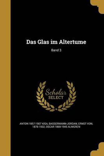 Cover image for Das Glas Im Altertume; Band 3