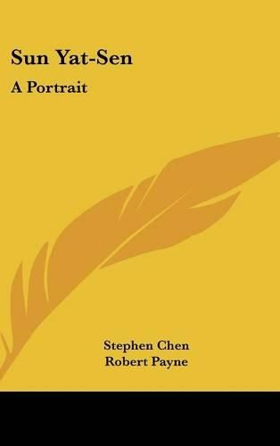 Cover image for Sun Yat-Sen: A Portrait