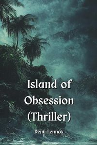 Cover image for Island of Obsession (Thriller)