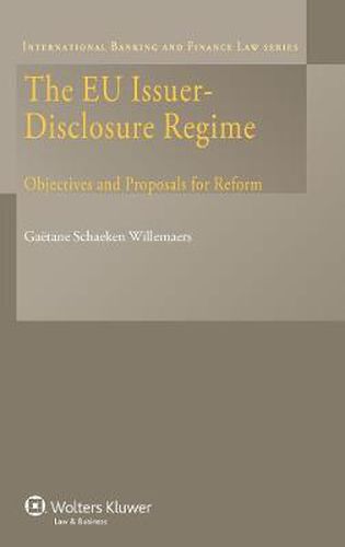 Cover image for The EU Issuer-Disclosure Regime: Objectives and Proposals for Reform