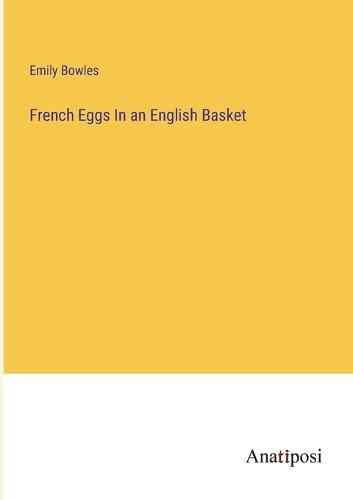 French Eggs In an English Basket