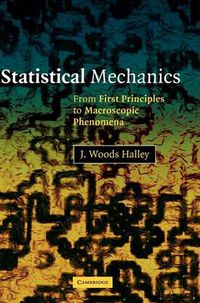 Cover image for Statistical Mechanics: From First Principles to Macroscopic Phenomena