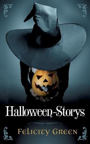 Cover image for Felicity Greens Halloween-Storys