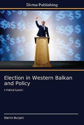 Cover image for Election in Western Balkan and Policy