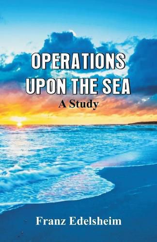 Cover image for Operations Upon the Sea: A Study