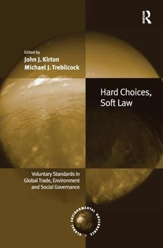 Cover image for Hard Choices, Soft Law: Voluntary Standards in Global Trade, Environment and Social Governance