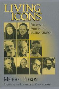 Cover image for Living Icons: Persons of Faith in the Eastern Church