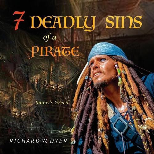 Seven Deadly Sins of a Pirate: : Smew's Greed Part I