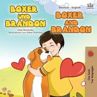 Cover image for Boxer and Brandon (German English Bilingual Book for Kids)