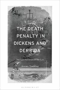 Cover image for The Death Penalty in Dickens and Derrida: The Last Sentence of the Law