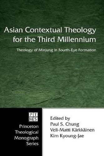 Asian Contextual Theology for the Third Millennium: Theology of Minjung in Fourth-Eye Formation